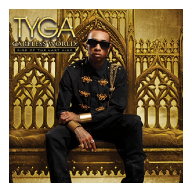 Tyga 2012 Album, Careless World: Rise of the Last King ( album artwork )